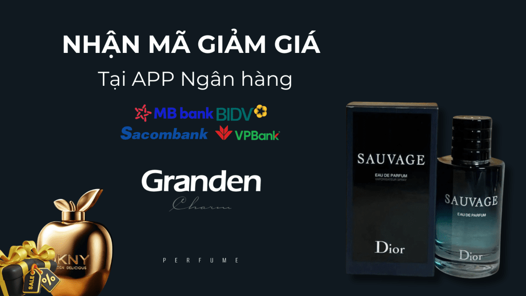 Tại Sao Nên Chọn Granden Charm để mua Dior Sauvage