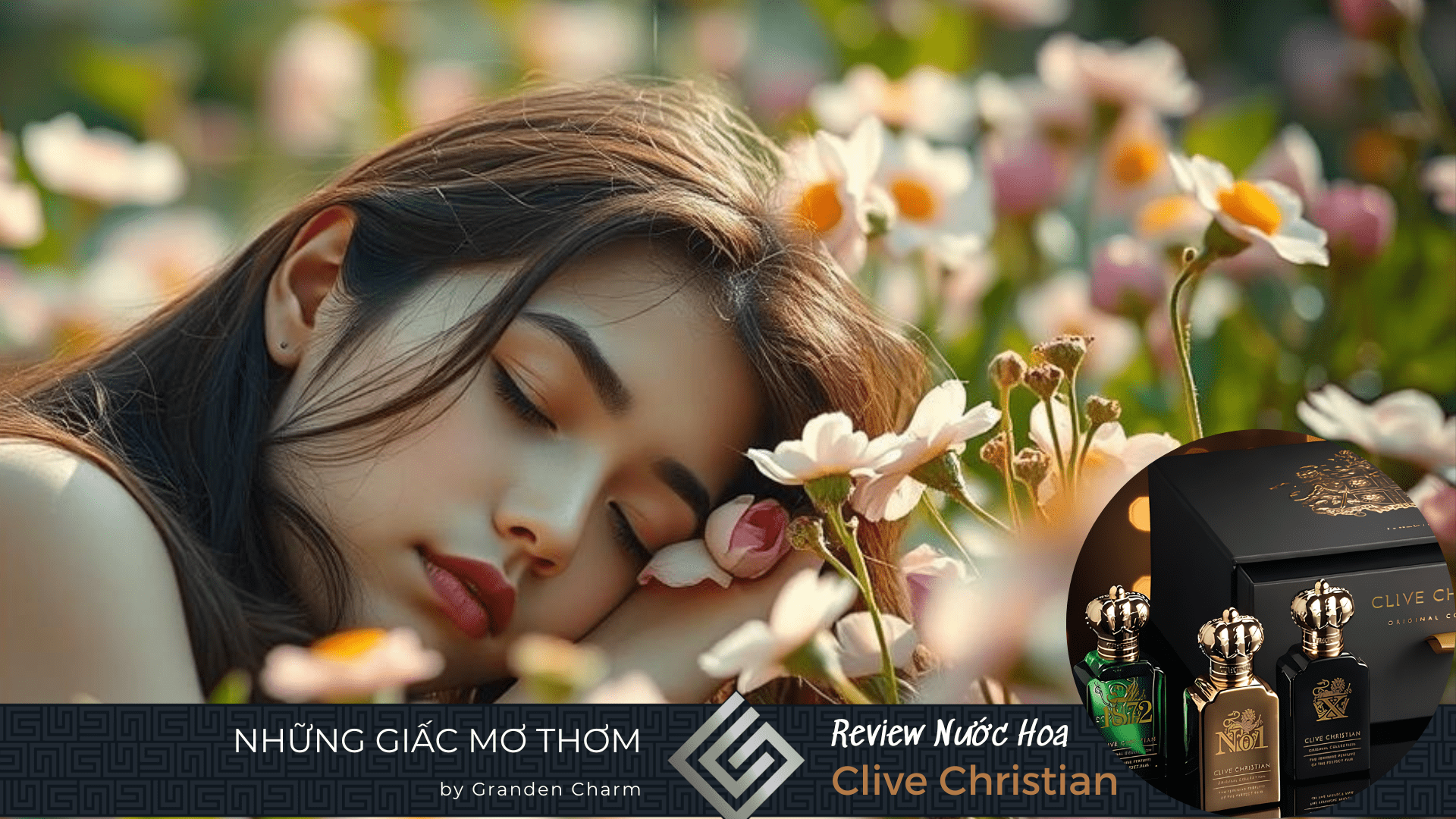 Review Top 6 nước hoa Clive Christian đỉnh cao nghệ thuật xa xỉ