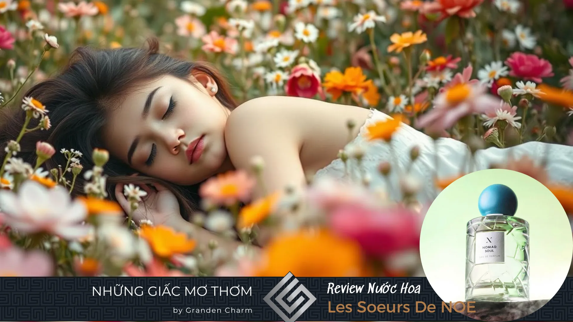 Review Top 6 Nước Hoa Les Soeurs De NOE (LSDN) Được Yêu Thích Nhất 2024
